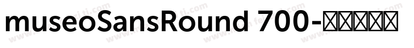 museoSansRound 700字体转换